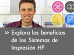 » Explora los beneficios de los Sistemas de Impresión HP.